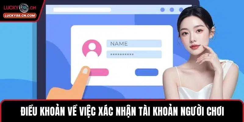 Điều khoản về việc xác nhận tài khoản người chơi