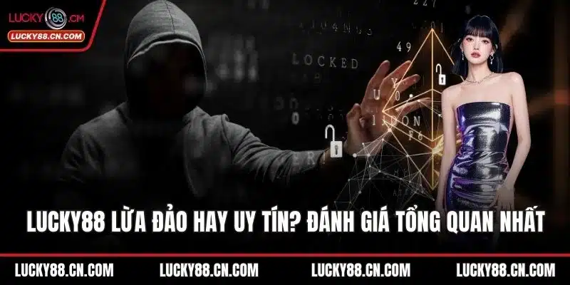 LUCKY88 lừa đảo