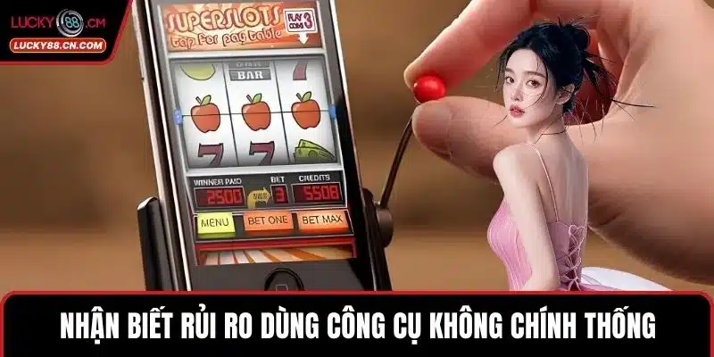 Nhận biết rủi ro dùng công cụ không chính thống