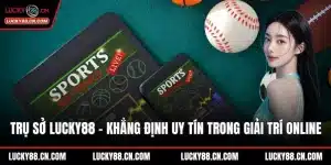 Trụ sở LUCKY88