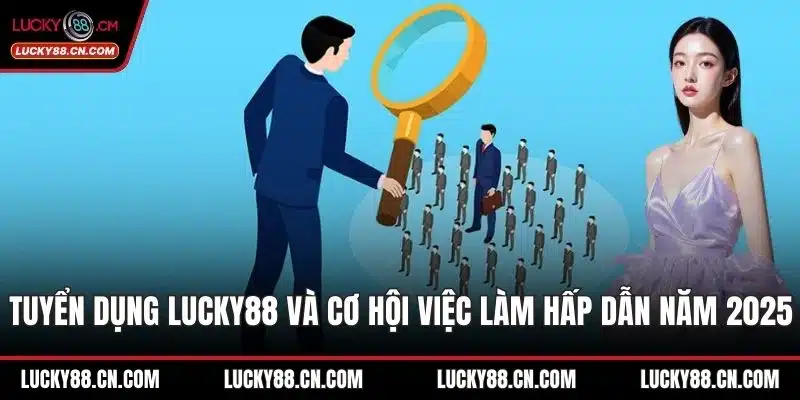 Tuyển dụng LUCKY88